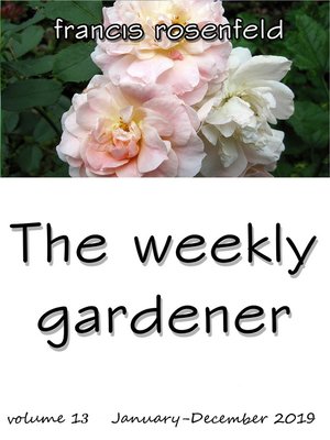 cover image of The Weekly Gardener Volume 13